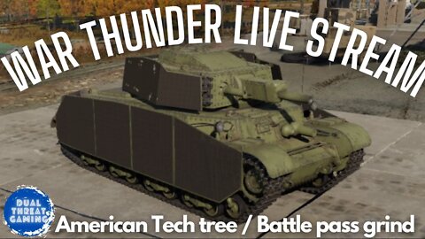 War Thunder Fire Power battle pass : American Tech tree grind | Ep 4