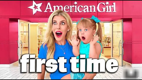 Daughter _s First Time To American Girl.