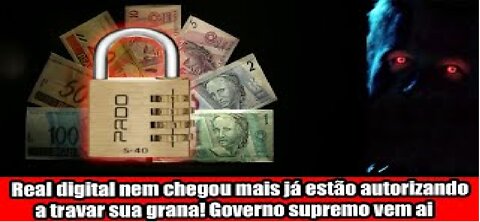Real digital nem chegou mais já estão autorizando a travar sua grana! Governo supremo vem ai
