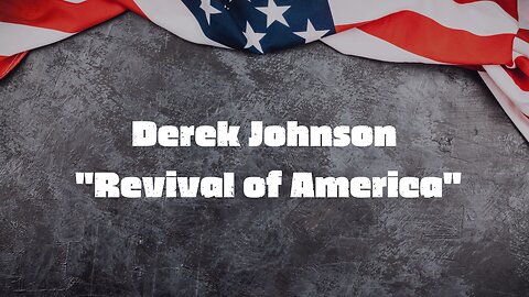 Derek Johnson 'Revival Of America' – The Truth Unfolds Before 2025!! Dec 17