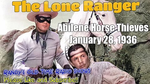 Lone Ranger Abilene Horse Thieves January 28, 1938