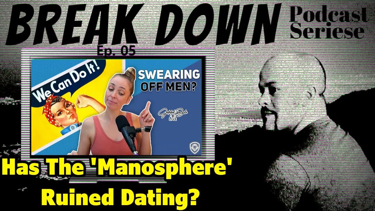 B.D.S - Ep.05 - Has The 'Manosphere' Ruined Dating? - @Jedediah Bila Live