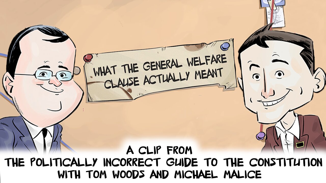 What the General Welfare Clause ACTUALLY Meant | Politically Incorrect Guide to the Constitution