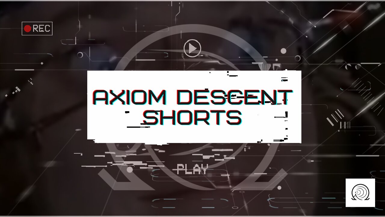 Axiom Descent Shorts: Episode 10