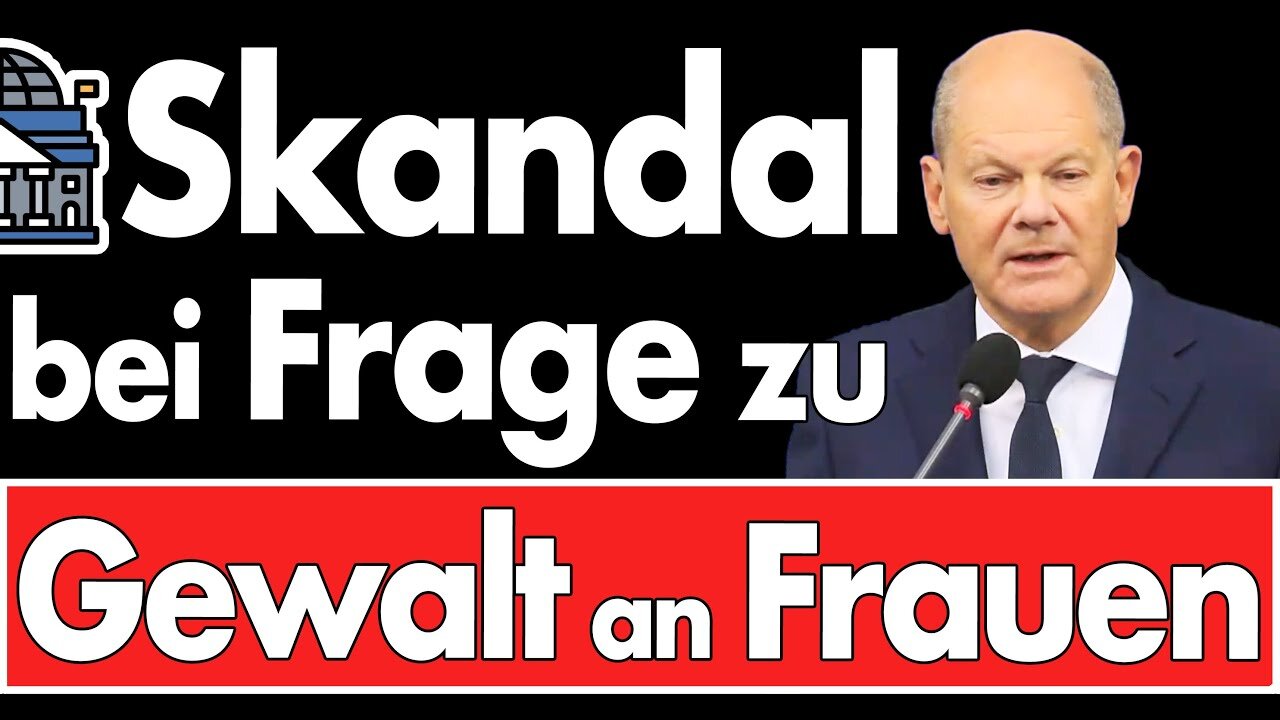 Skandal! Olaf Scholz verhöhnt alle Frauen: 'keine kulturelle Prägung weltweit zu Gewalt an Frauen'🤯