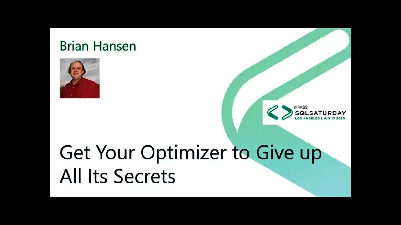 2020 @SQLSatLA presents: Get Your Optimizer to Give up All Secrets by Brian Hansen | @VMware Room