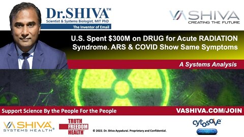 Dr.SHIVA LIVE: U.S. Spent $300M on DRUG for Acute RADIATION Syndrome. ARS & COVID Show Same Symptoms