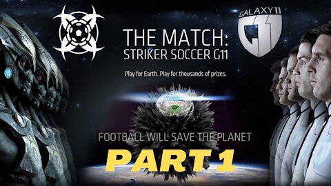 FOOTBALL MOVIE PART 1- GALAXY 11