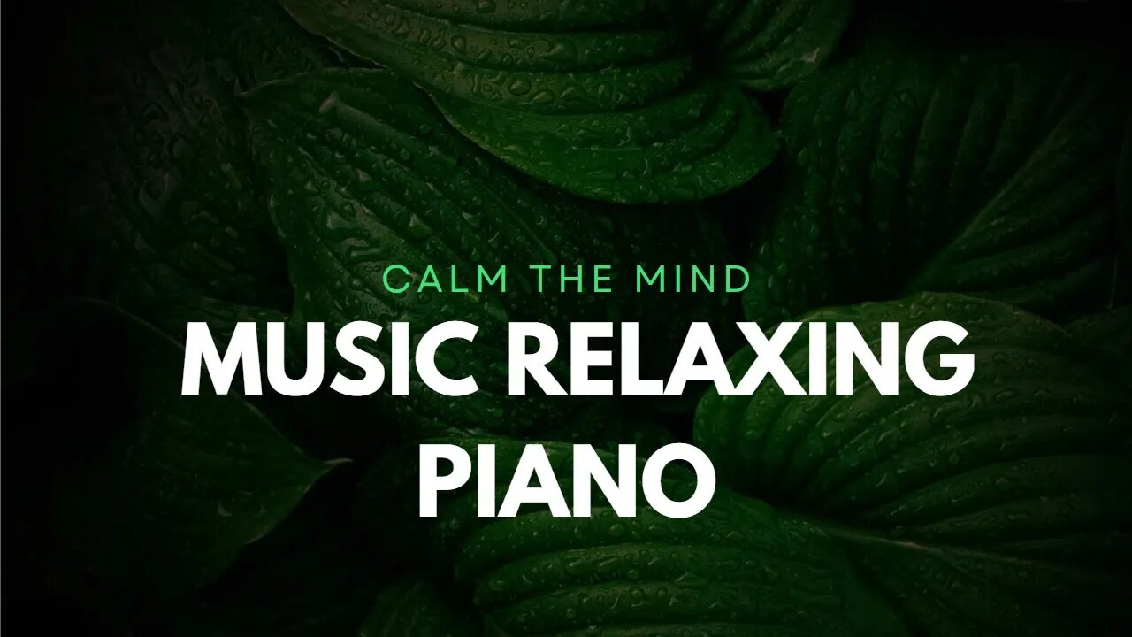 Relaxing Piano Music - Beautiful Relaxing Music, Sleeping Music, Stress Reliever