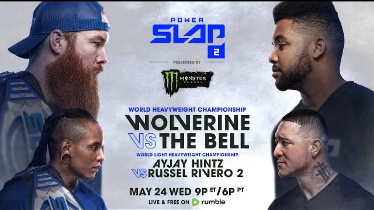 Power Slap 2: Wolverine vs The Bell | May 24 at 9pm ET / 6pm PT