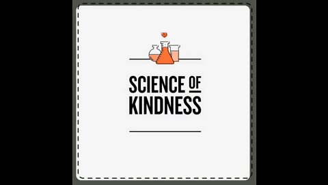 The Science of Kindness