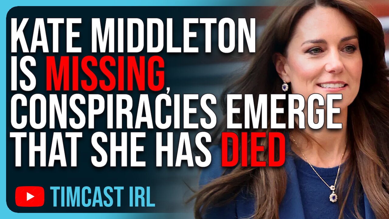 Kate Middleton Is MISSING, Conspiracies Emerge That She DIED, Media CAUGHT Publishing Fake Images