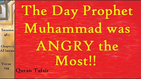 The Day Prophet Muhammad Became VERY Angry!