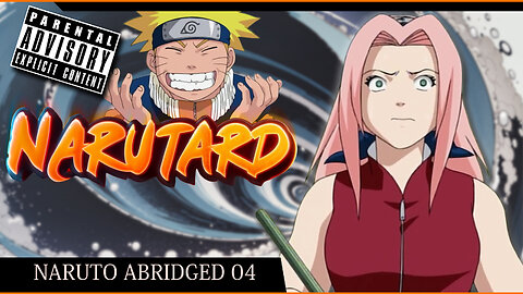 Narutard: Naruto Abridged - 04