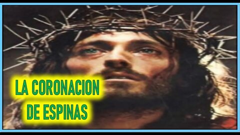 LA CORONACION DE ESPINAS -CAPITULO 247 - VIDA DE JESUS Y MARIA POR ANA CATALINA EMMERICK