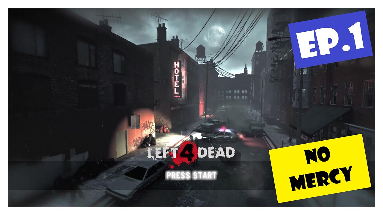 Ep.1 | No Mercy (Left 4 Dead) *NC*