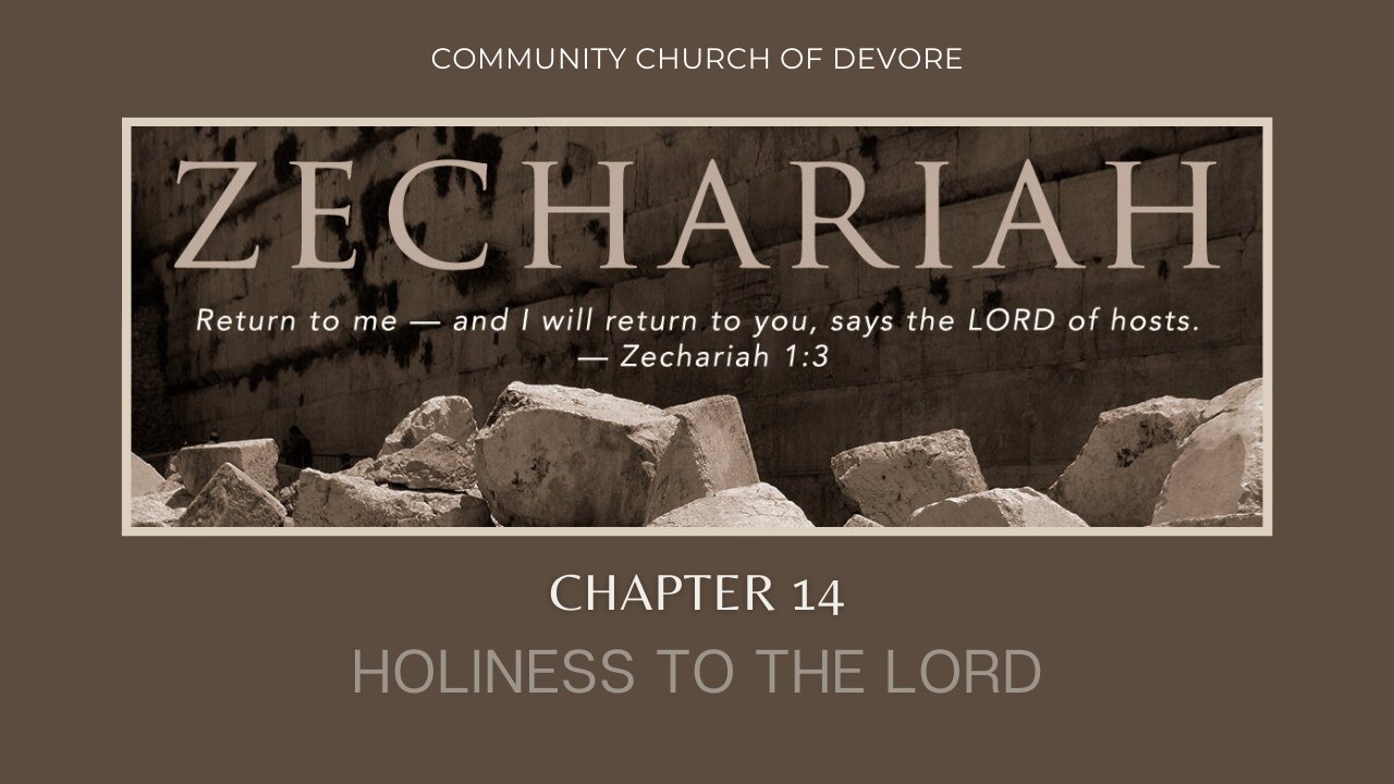Zechariah 14; Holiness to the Lord