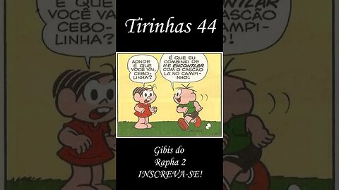 Tirinhas da Turma da Mônica nº 44 | Gibis do Rapha 2