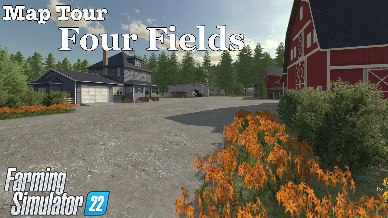 Map Tour | Four Fields | Farming Simulator 22