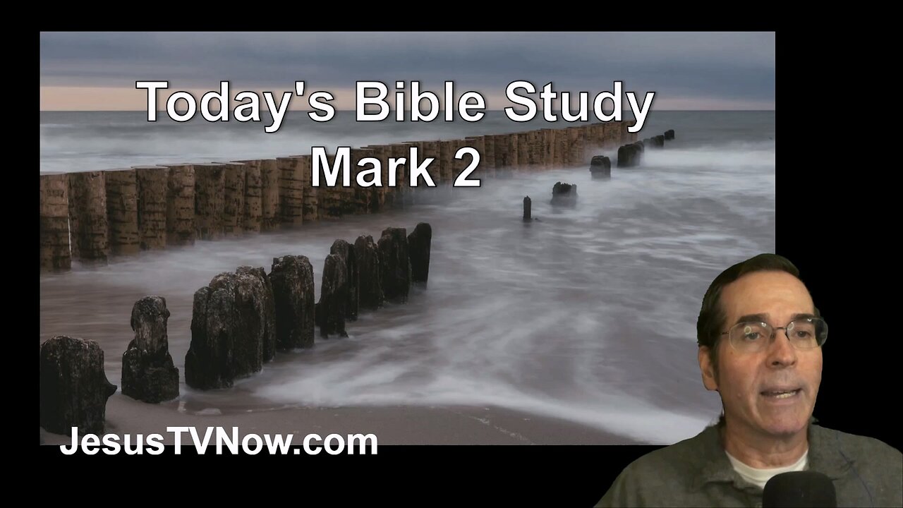 41 Mark 2 - Ken Zenk - Bible Studies