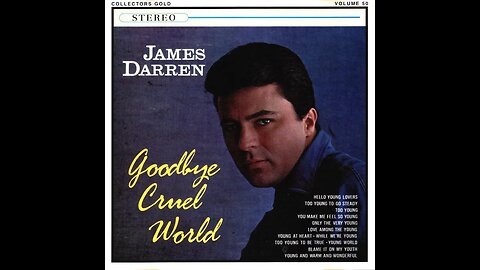 James Darren "Goodbye Cruel World"