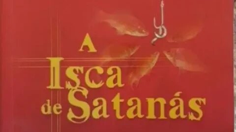 A isca de satanás - Capítulo 08 - Tudo o que pode ser abalado será abalado