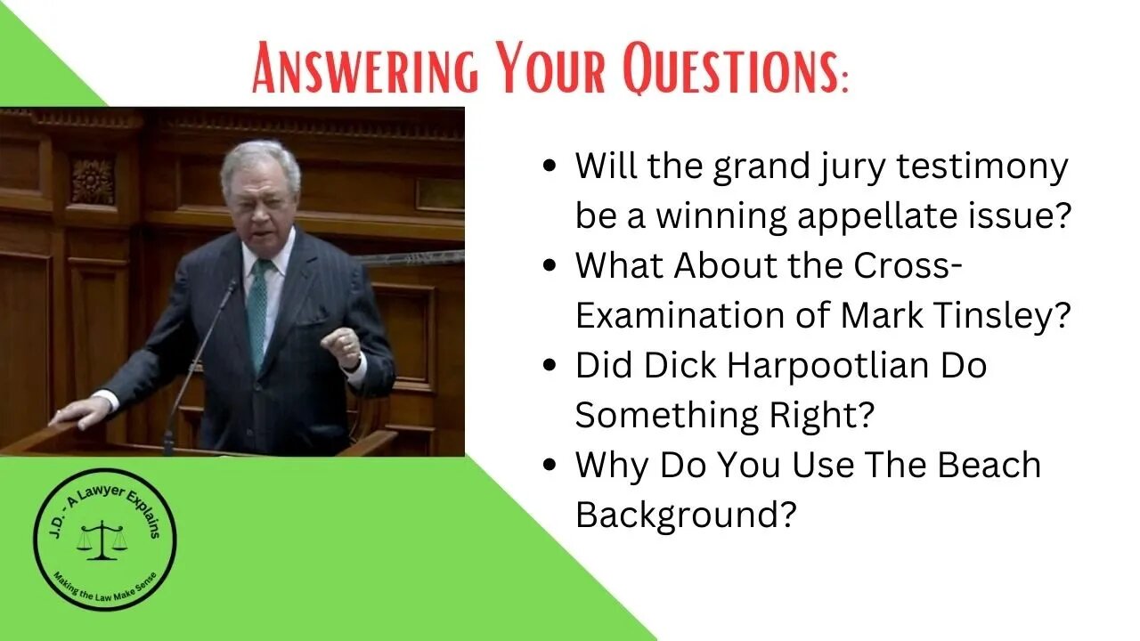 Answering Your Questions: (1) Grand Jury; (2) Mark Tinsley; (3) Why the background?