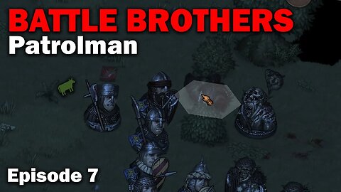 Patrolman: Battle Brothers - Northern Raider Start [S1 EP7]