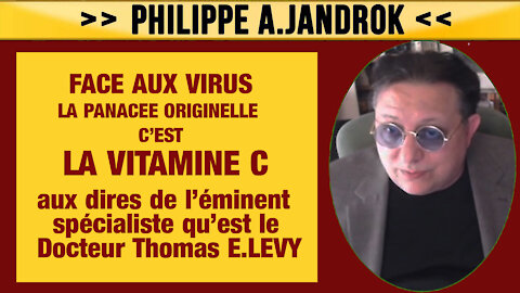 COVID/ La Vitamine C soigne tous les VIRUS! Ph.Jandrok. Voir descriptif.