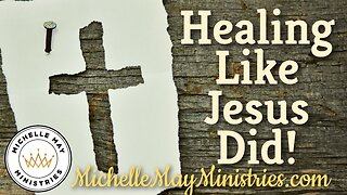 Healing Like Jesus Did