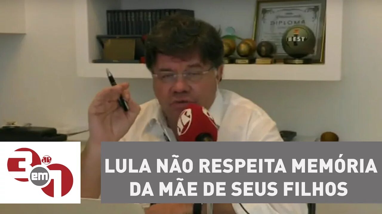 Madureira: Lula não respeita nem a memória da mãe de seus filhos