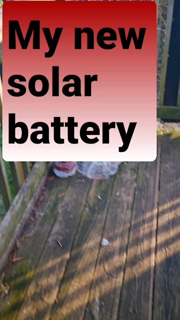 My new solar battery