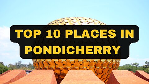 Top 10 places in pondicherry