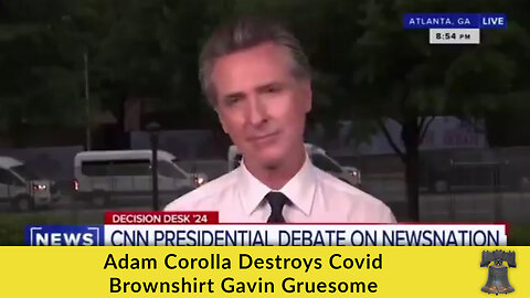 Adam Corolla Destroys Covid Brownshirt Gavin Gruesome