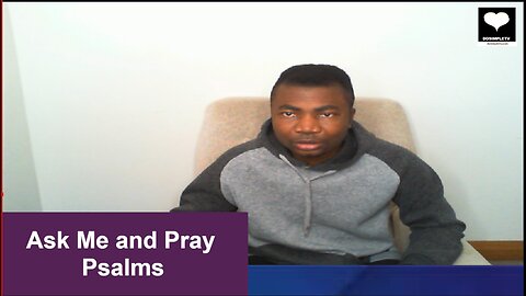 If they don't complain, the race will be painless - Ask me & Psalms 117 || DosimpleTV