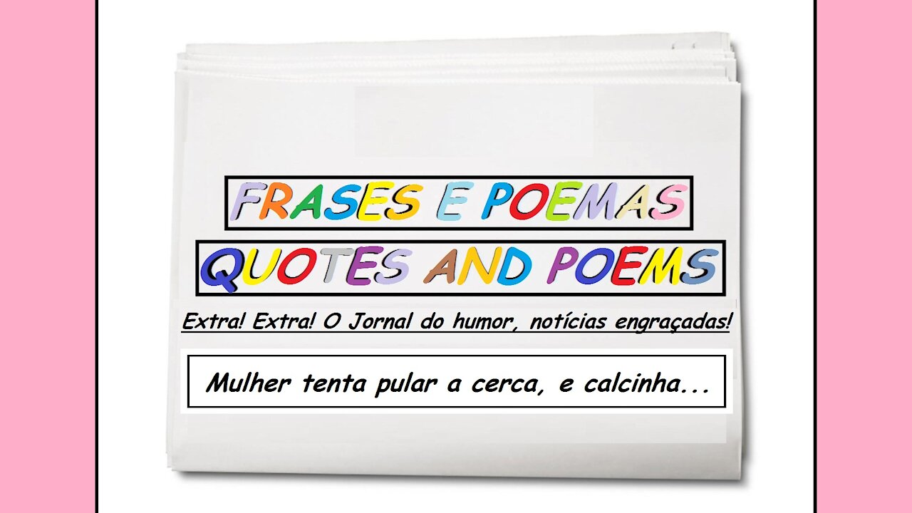 Notícias engraçadas: Mulher tenta pular a cerca, e calcinha...[Frases e Poemas]