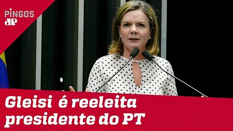 Gleisi é reeleita presidente do PT