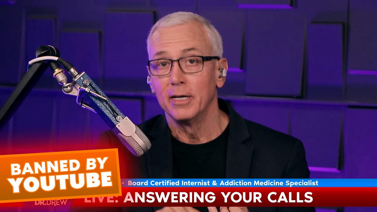 Dr. Drew Banned By YouTube AGAIN: Answering Your Calls From Censorship Jail – Ask Dr. Drew