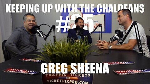 Keeping Up With The Chaldeans: With Greg Sheena - Ticket Fix Pro