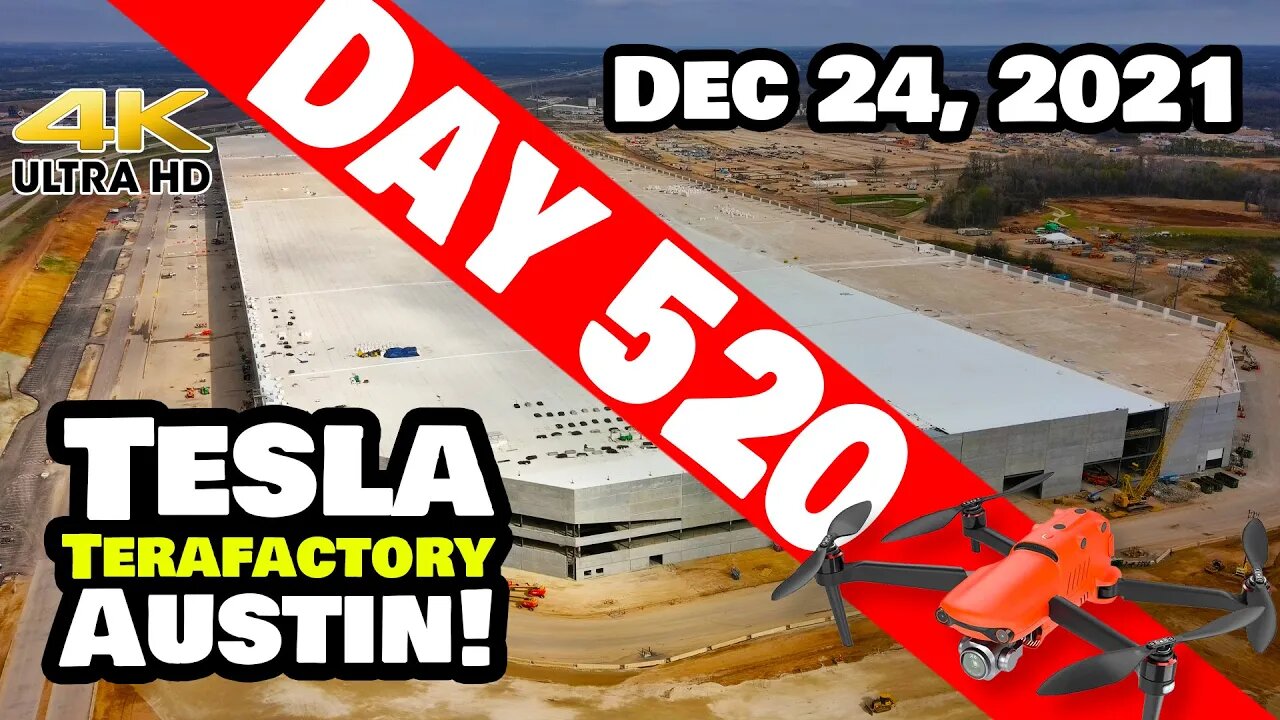 Tesla Gigafactory Austin 4K Day 520 - 12/24/21 - Tesla Terafactory -CHRISTMAS EVE AT GIGA TEXAS!