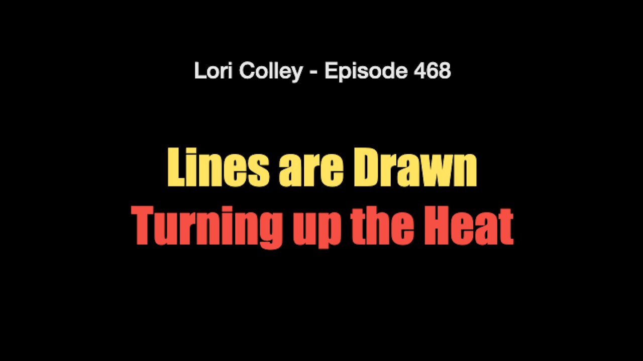 Lori Colley - Ep. 468 - Lines are Drawn - Turning up the Heat
