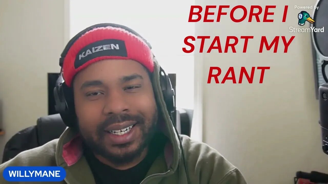 Willymane rant #1