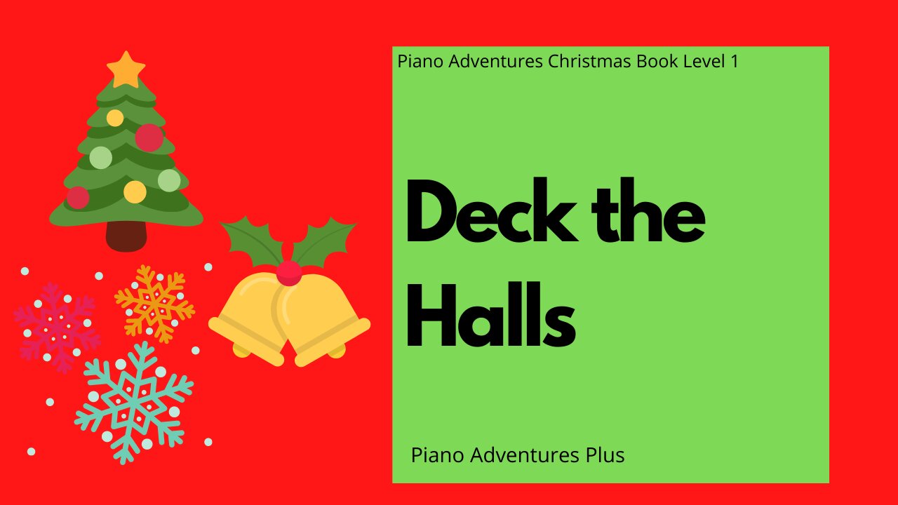 Piano Adventures Lesson: Christmas Book 1 - Deck the Halls