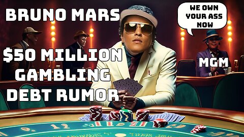 BRUNO MARS A GAMBLER?