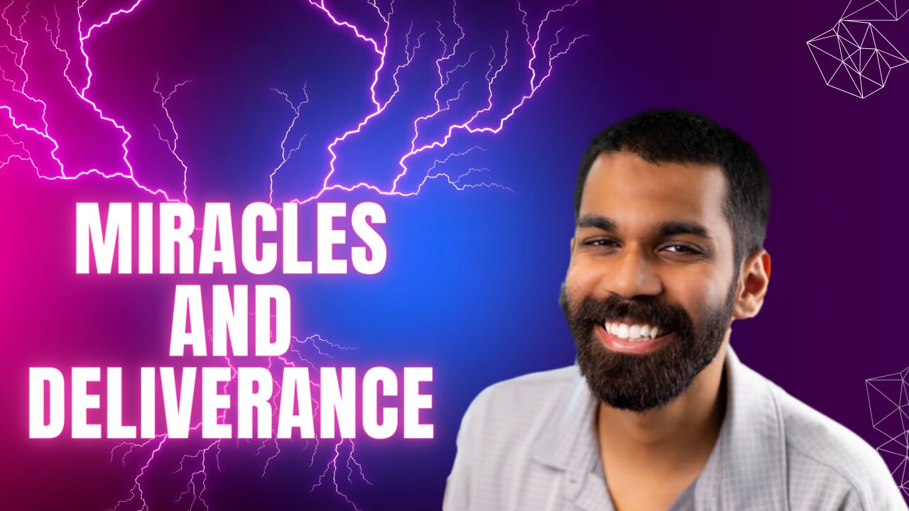 Miracles and Deliverance