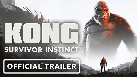 Kong- Survivor Instinct – Official Reveal Trailer