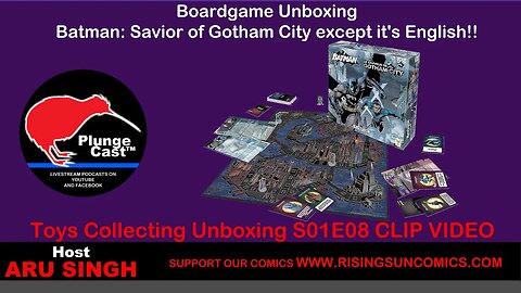 PlungeCast™ S02E08 Clip: Board game Unboxing - Batman Savior of Gotham City