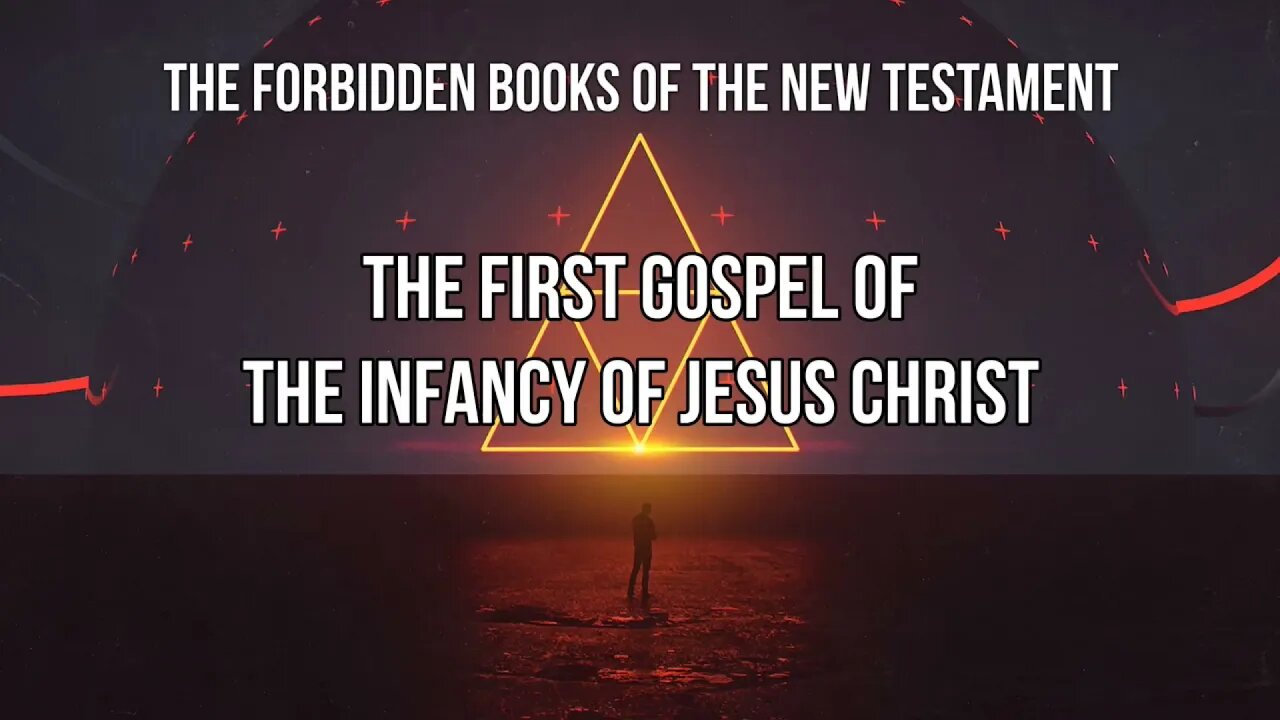 1st Gospel of the Infancy of Jesus Christ