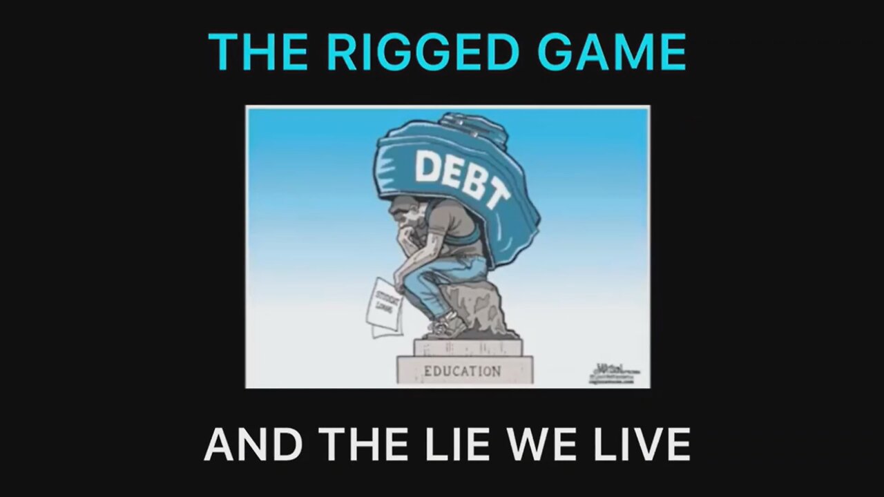 The Rigged Game and The Lie We Live