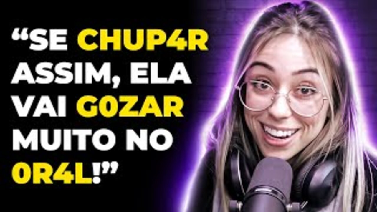 COMO FAZER ELA GOZAR NO SEXO ORAL!